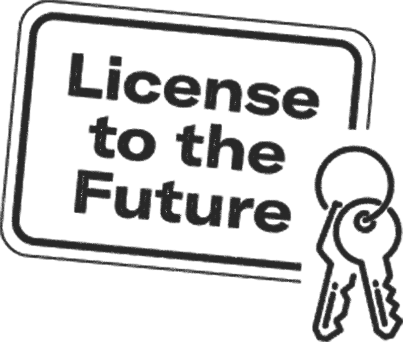 License to the Future